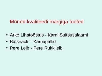 Erinevate toiduainete kvaliteeti tunnustavad konkursid #9