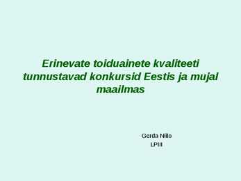 Erinevate toiduainete kvaliteeti tunnustavad konkursid