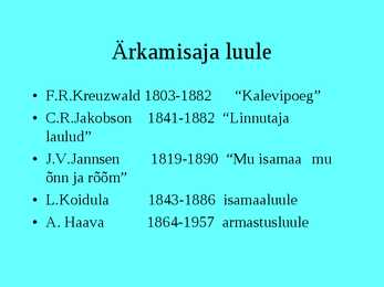 Ärkamisaeg Eesti kirjanduses #8