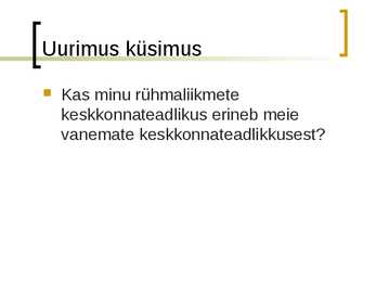 Uurimustöö teemal Noorte ja vanemate keskkonnateadlikkus #2
