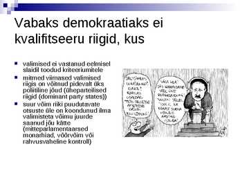 Demokraatiad tänapäeva maailmas- PowerPoint #7