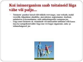 Inimorganismi toitainete vajadus #8