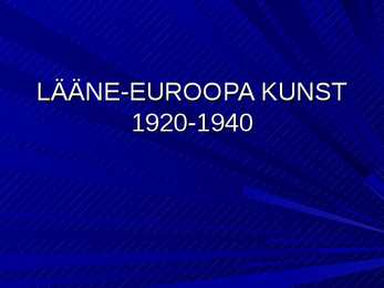 Lääne-Euroopa kunst 1920-1940