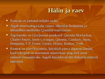 William Faulkner-esitlus--Hälin ja raev #8