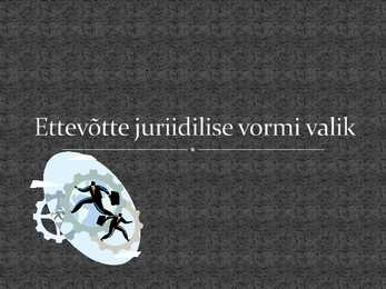 Ettevõtte juriidilise vormi valik