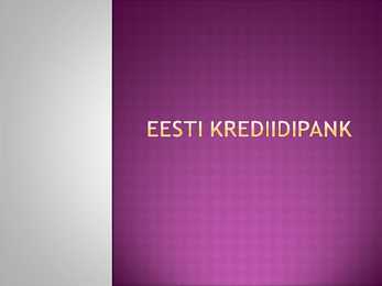 Esitlus krediidipanga struktuurist ja väärtustest