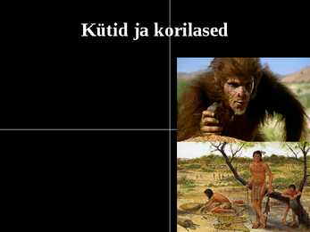 Muistsed kütid ja korilased #2