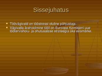 Presentatsioon - tööstress-kuisamine-töövägivald #14