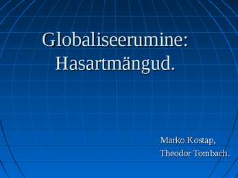 Globaliseerumine- hasartmängud