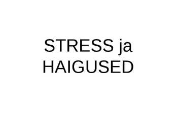 Stress ja haigused