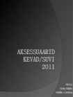 Aksessuaarid 2011