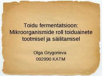 Toidu fermentatsioon-Mikroorganismide roll
