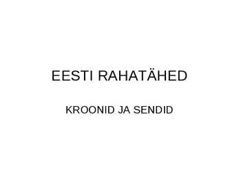 Eesti krooni rahatähed esitlus