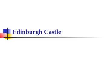 Edinburgh Castle