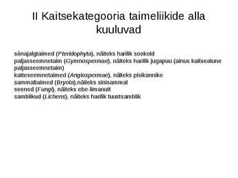 2 kategooria looma- ja taimeliigid #3