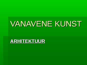 Vanavene kunst