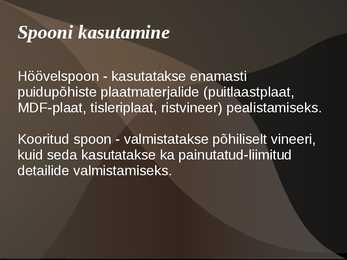 Spoonid ja höövelvineerid #11