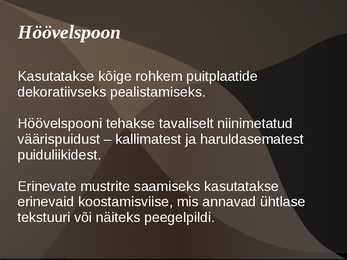 Spoonid ja höövelvineerid #6