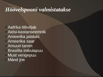 Spoonid ja höövelvineerid #7