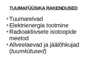Tuumafüüsika rakendused ja loodushoid