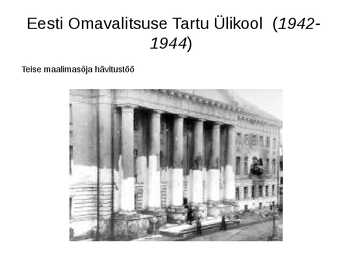 Tartu Ülikooli ajalugu #9
