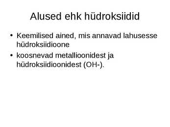 Hüdroksiidid #2