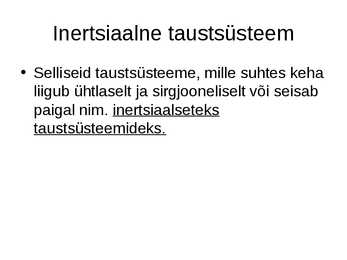 Newtoni I seadus #8