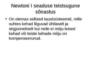 Newtoni I seadus #9