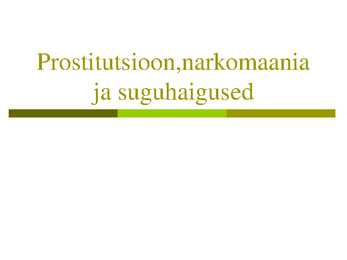 Prostitutsioon-narkomaania ja suguhaigused