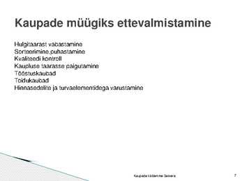 Kaupade käitlemine Selveris #7