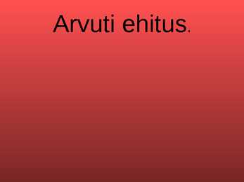 Arvuti ehitus