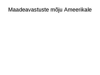 Maadeavastuste tagajärjed #4