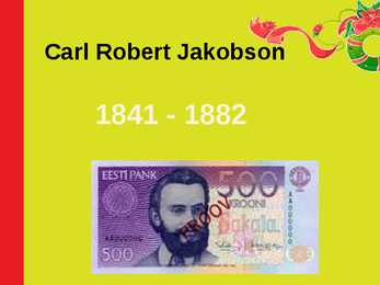 Carl Robert Jakobson -esitlus