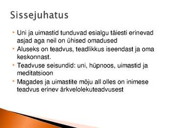 Uni ja Uimastid #3