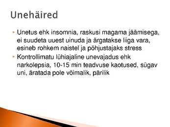 Uni ja Uimastid #7