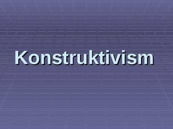 Konstruktivism esitlus