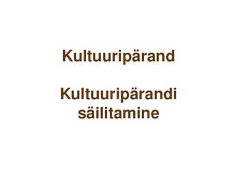 Sundeksemplari seadus-Kultuuripärandi säilitamine #2