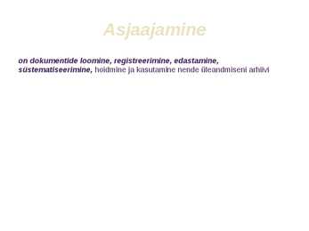 Asjaajamise alused #3