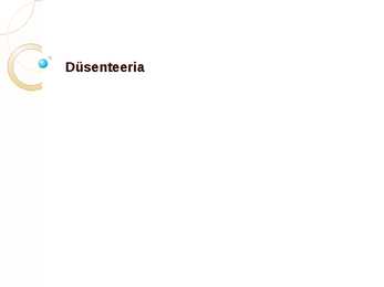 Düsenteeria
