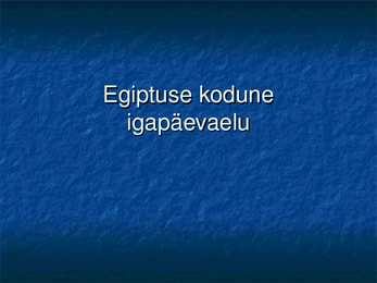 Egiptuse kodune igapäevaelu
