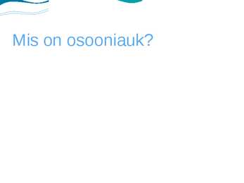 Osoon ja osooniaugud #3