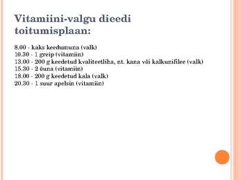 Valgurikkad dieedid #6