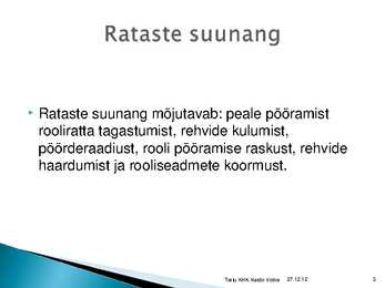 Rataste suunangud #3
