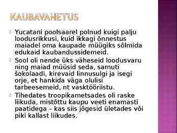 Maiad ja asteegid #6