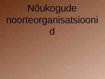 Nõukogudeagsed noorteorganisatsioonid