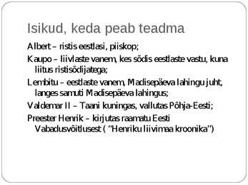 Muistne vabadusvõitlus #6