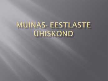 Muinas-eestlaste ühiskond