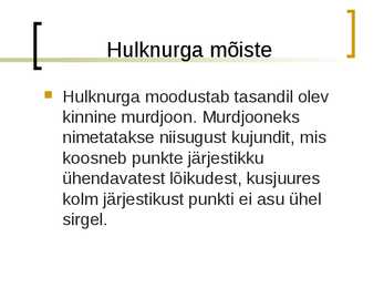 Sarnased hulknurgad #2
