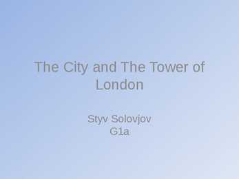 The city and the tower of london