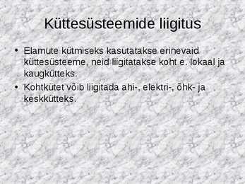 Elamute küttesüsteemi ehitus ja tööpõhimõte #2